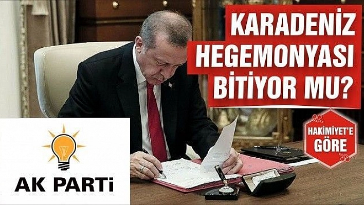 KARADENİZ HEGEMONYASI BİTİYOR MU?