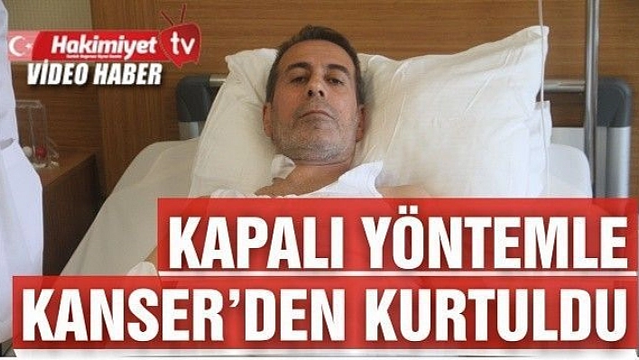 Karın ağrısı ile kanser hastalığı ortaya çıktı, kapalı yöntemle sağlığına kavuştu