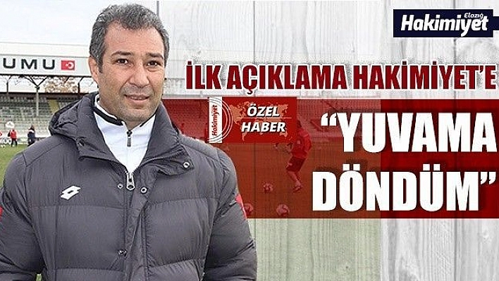 Kaynak: 'Yuvama döndüm'