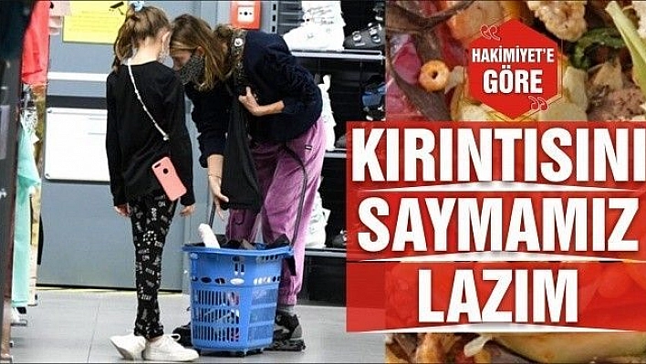 'KIRINTISINI SAYMAMIZ LAZIM'