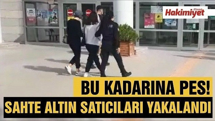 Kuyumculara sahte altın satan 2 şüpheli yakalandı