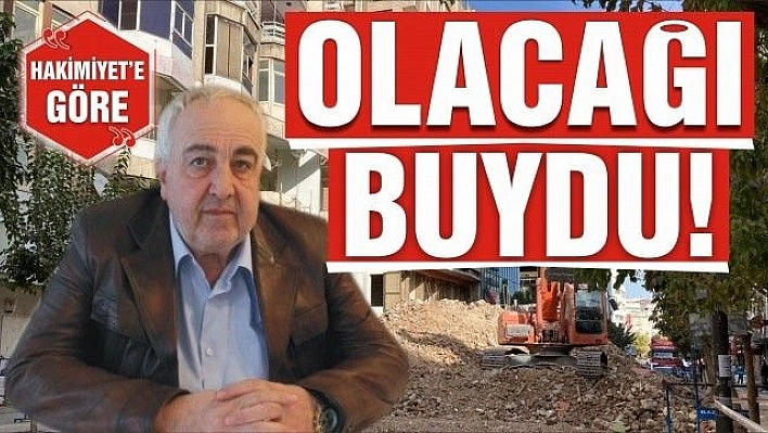 OLACAĞI BUYDU!