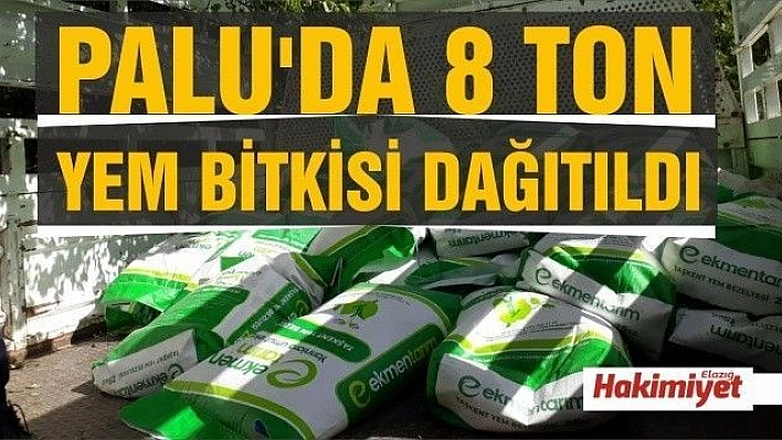 Palu'da 8 ton yem bitkisi dağıtıldı