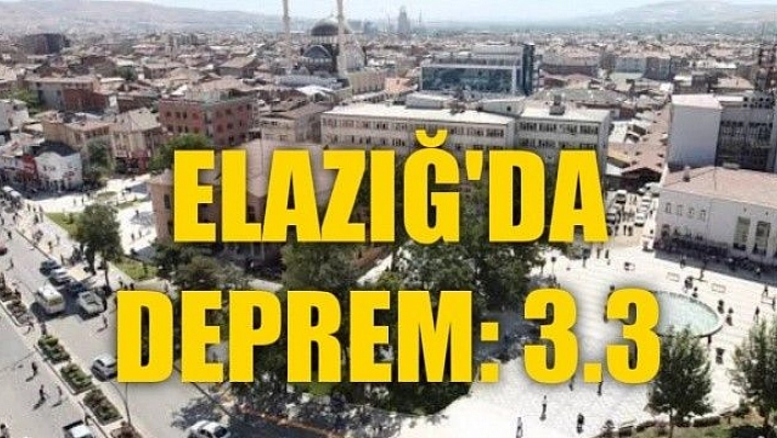 Elazığ'da 3.3 şiddetinde deprem