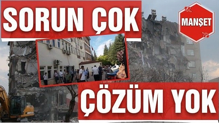 SORUN ÇOK, ÇÖZÜM YOK