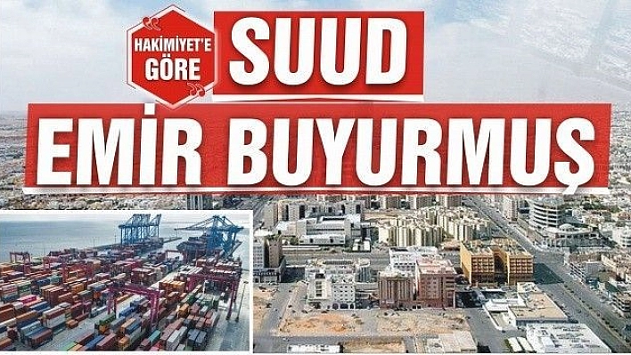 SUUD, EMİR BUYURMUŞ!...