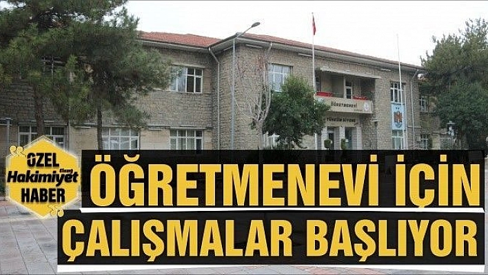 TARİHİ ÖĞRETMENEVİ'NİN GÜÇLENDİRME ÇALIŞMALARI BAŞLIYOR 