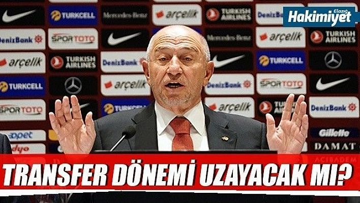 Transfer dönemi uzuyor mu?