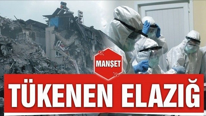 TÜKENEN ELAZIĞ