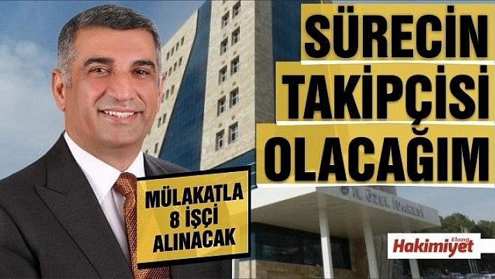 VEKİL EROL'DAN İŞÇİ ALIM SÜRECİNE İLİŞKİN AÇIKLAMA