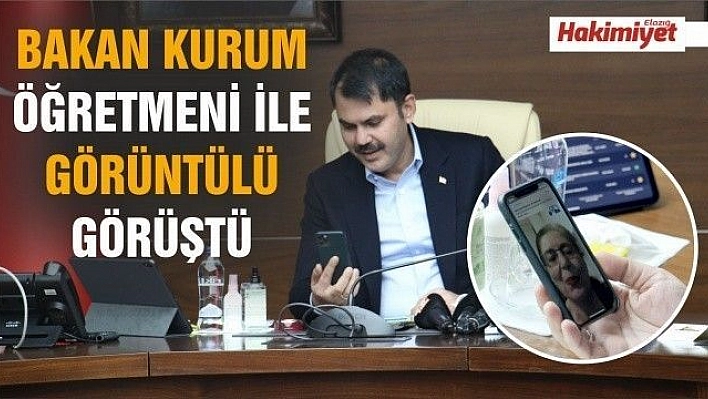 Bakan Kurum, öğretmeni ile görüntülü görüştü