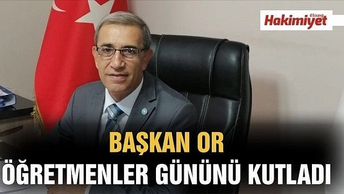 BAŞKAN OR ÖĞRETMENLER GÜNÜNÜ KUTLADI