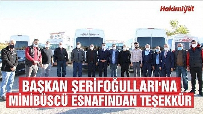 Başkan Şerifoğulları'na Minibüscü Esnafından Teşekkür