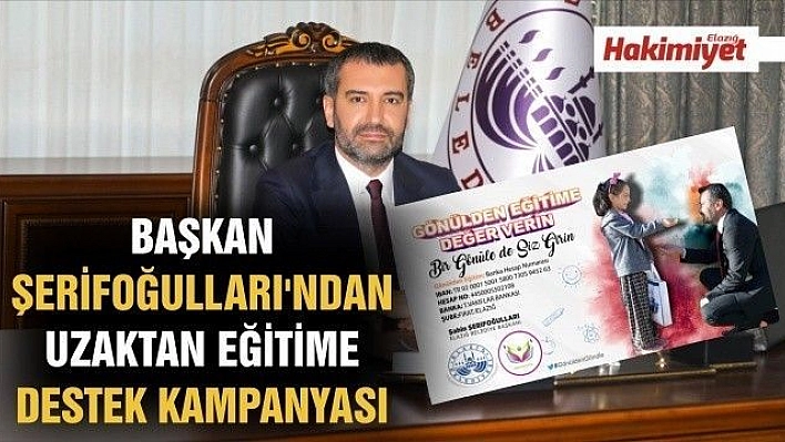 Başkan Şerifoğulları'ndan Uzaktan Eğitime Destek Kampanyası