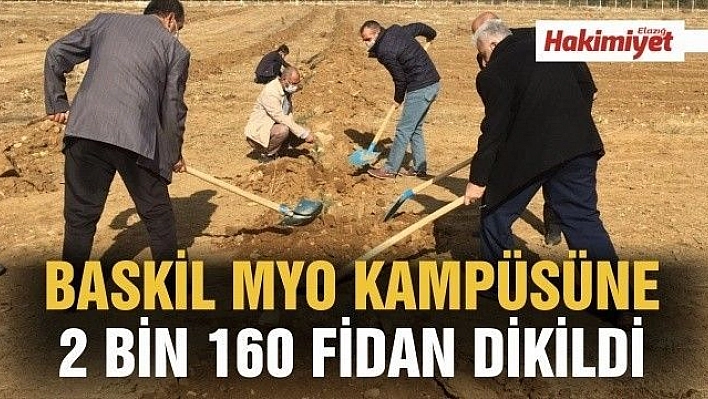 Baskil MYO kampüsüne 2 bin 160 fidan dikildi