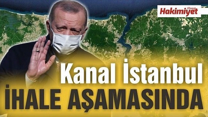 'Bir numaralı proje, Kanal İstanbul projesidir'