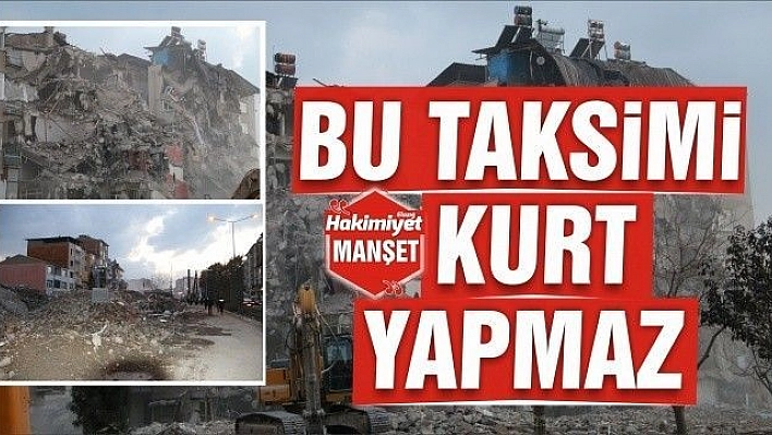 BU TAKSİMİ KURT YAPMAZ!..