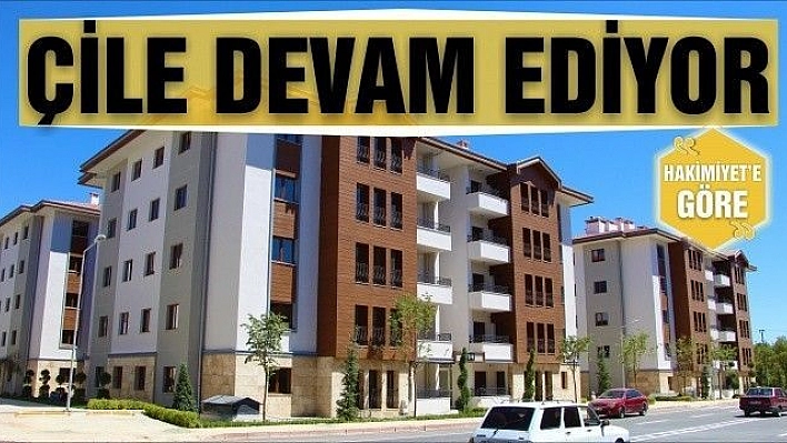 ÇİLE DEVAM EDİYOR…