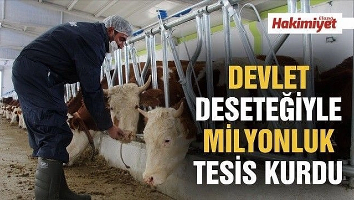 Devlet desteğiyle, 2 milyon 500 bin TL'lik modern tesis kurdu