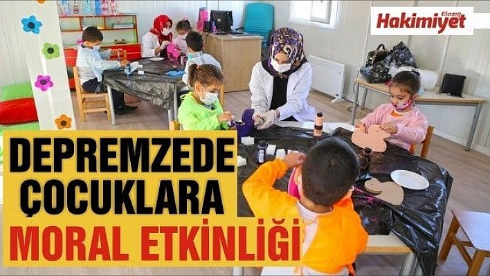 EBEGEM'DEN DEPREMZEDE ÇOCUKLARA MORAL ETKİNLİĞİ