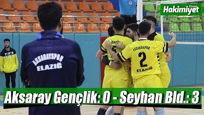 Elazığ Aksaray Gençlik: 0 – Seyhan Belediye: 3