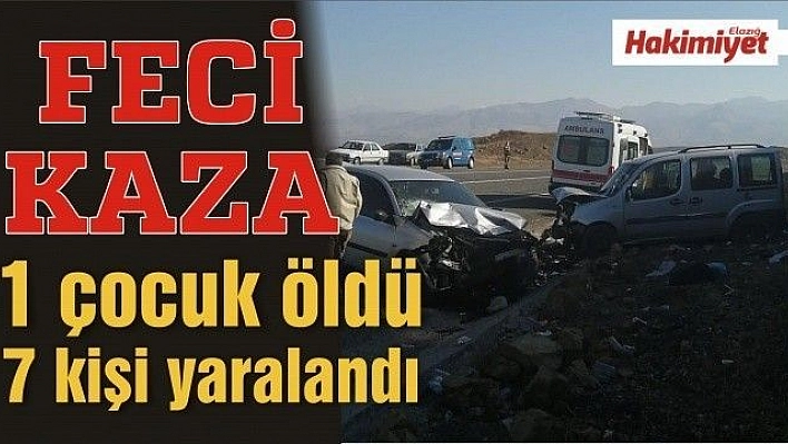 Elazığ'da araçlar kafa kafaya çarpıştı: 1 çocuk öldü, 7 kişi yaralandı