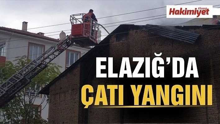 Elazığ'da çatı yangını