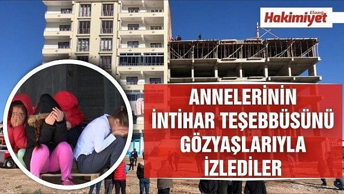 Elazığ'da intihara teşebbüs eden kadını çocukları gözyaşları içerisinde izledi