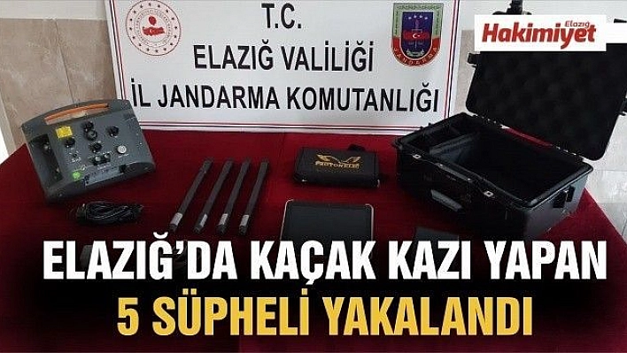 Elazığ'da kaçak kazı yapan 5 şüpheli yakalandı