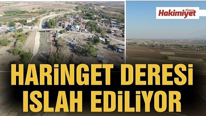 ELAZIĞ MERKEZ HARİNGET DERESİ DSİ MAKİNELİ ÇALIŞMA İMKÂNLARIYLA ISLAH EDİLİYOR