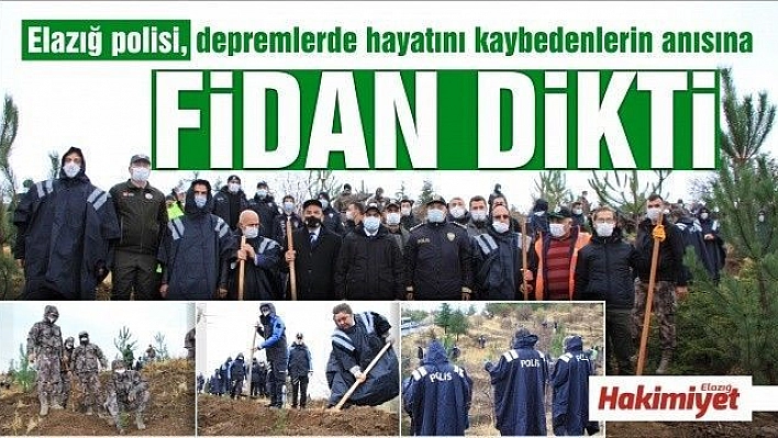 Elazığ polisi, depremlerde hayatını kaybedenlerin anısına fidan dikti