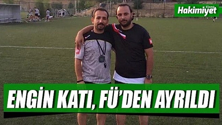 Engin Katı da bıraktı