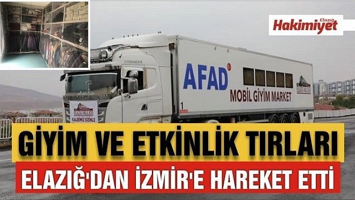 Giyim ve etkinlik tırları Elazığ'dan İzmir'e hareket etti