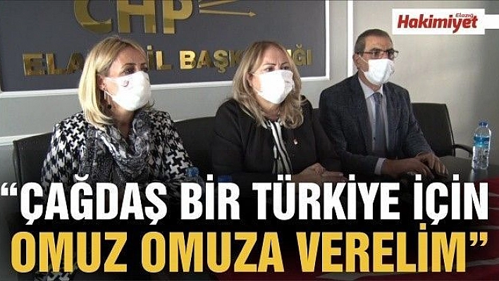 GÜLSEVER:' ÇAĞDAŞ BİR TÜRKİYE İÇİN OMUZ OMUZA VERELİM' 