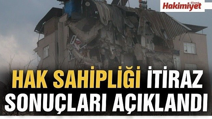 HAK SAHİPLİĞİ İTİRAZ SONUÇLARI AÇIKLANDI