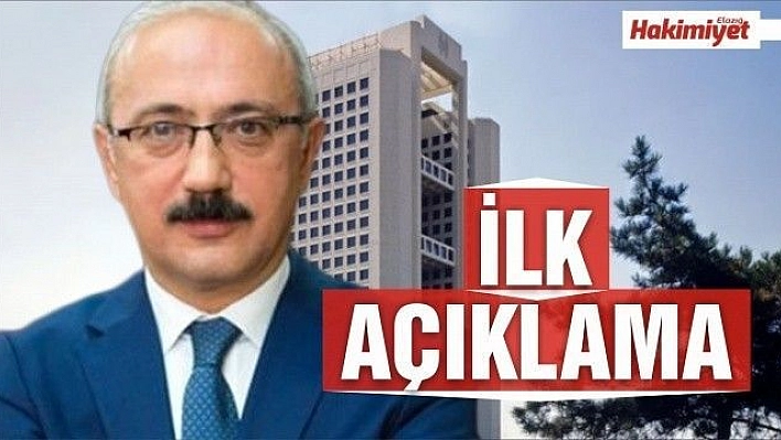 Hazine ve Maliye Bakanı Lütfi Elvan'dan ilk açıklama