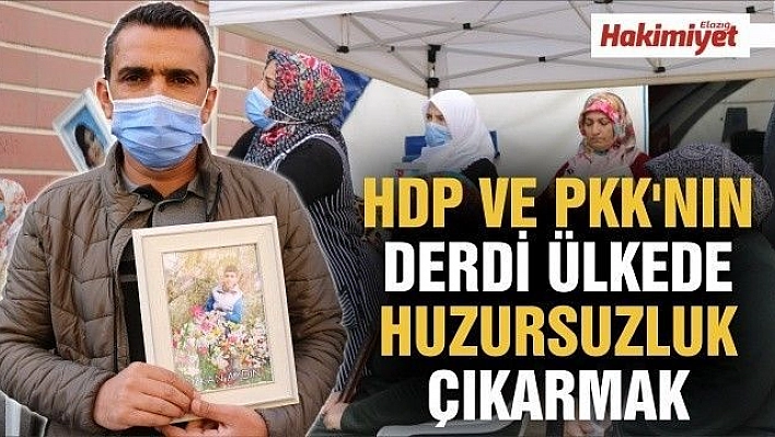 HDP ve PKK'nın derdi ülkede huzursuzluk çıkarmak 