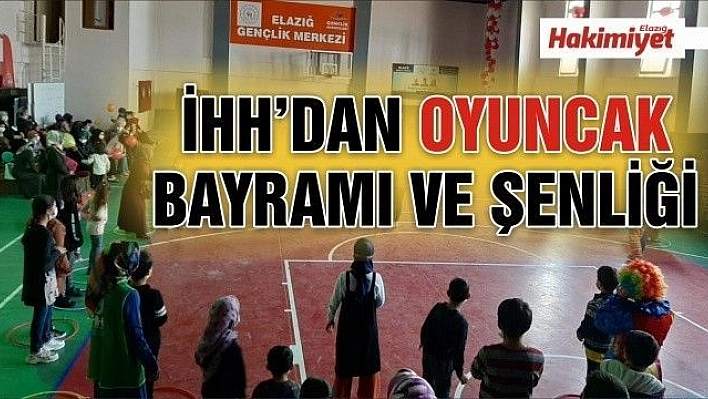 İHH'dan Oyuncak Bayramı ve Şenliği