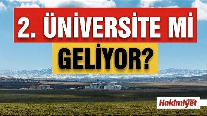 İKİNCİ ÜNİVERSİTE Mİ GELİYOR?