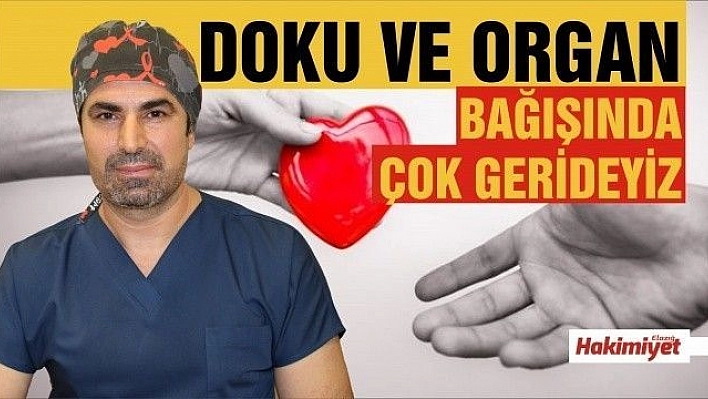 'Kadavradan doku ve organ bağışında çok gerideyiz'