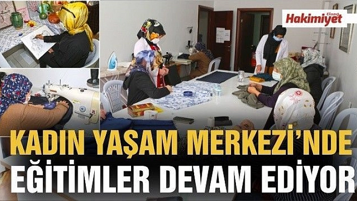 Kadın Yaşam Merkezi'nde Eğitimler Devam Ediyor