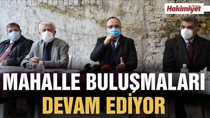 Mahalle Buluşmaları Devam Ediyor