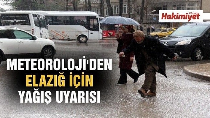 Meteoroloji'den Elazığ için yağış uyarısı