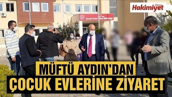 MÜFTÜ AYDIN, ÇOCUK EVLERİ SİTESİ'Nİ ZİYARET ETTİ 