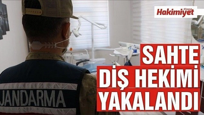 Sahte diş hekimi yakalandı