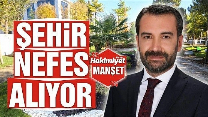 ŞEHİR, NEFES ALIYOR