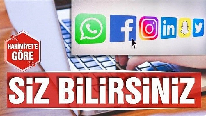 SİZ BİLİRSİNİZ…