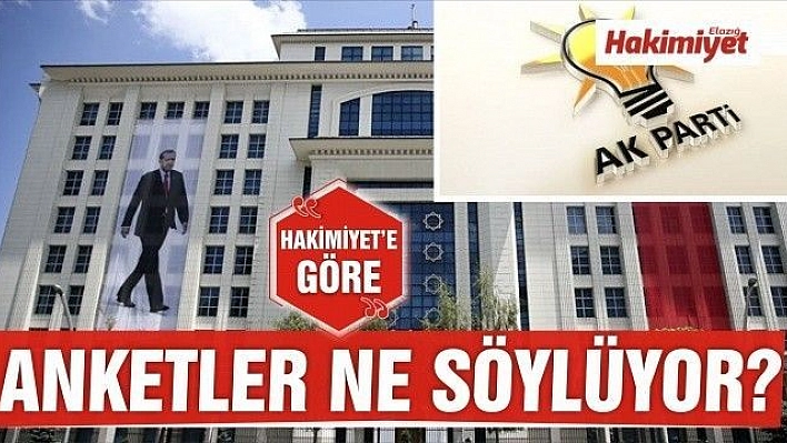 SON ANKETLER NE SÖYLÜYOR?