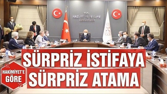 SÜRPRİZ İSTİFAYA SÜRPRİZ ATAMA