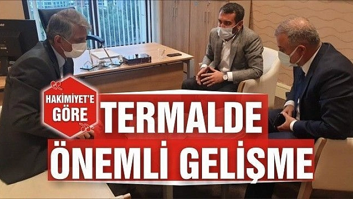 TERMALDE ÖNEMLİ GELİŞME